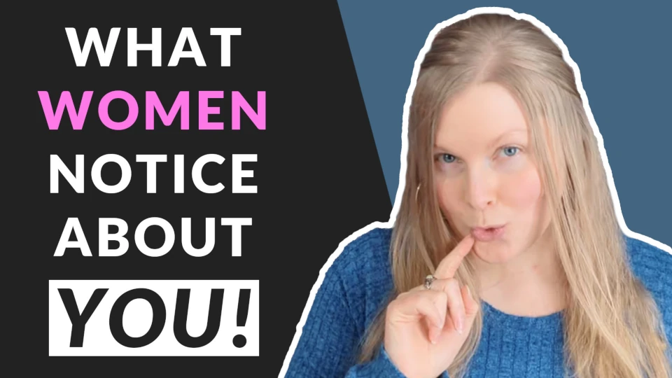 9 Things Men Have No Idea Women Notice About Them 😉