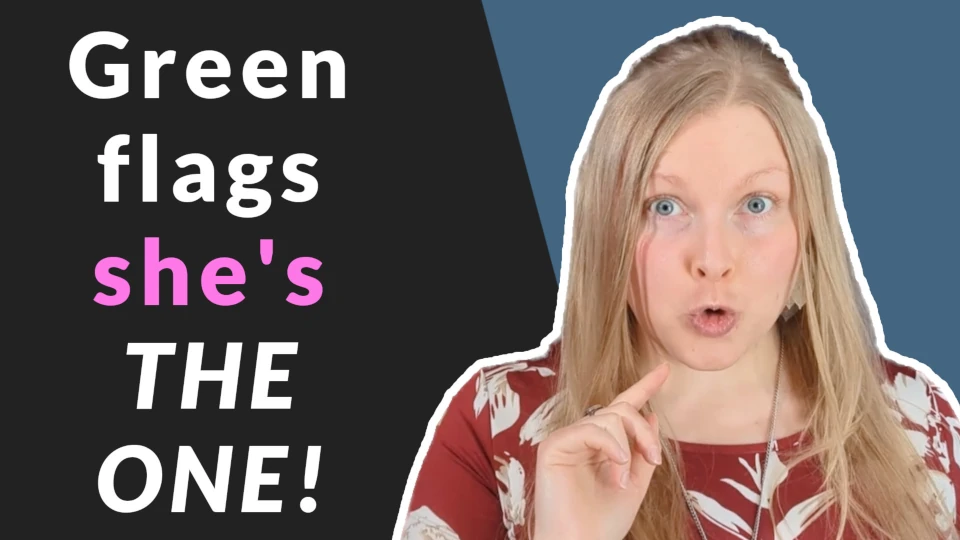 7 Huge Green Flags in Women: Signs She’s Wife & Mom Material