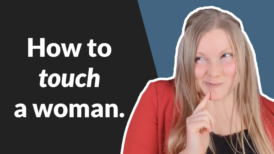 Where and How to Touch a Woman (Christian-Friendly!)