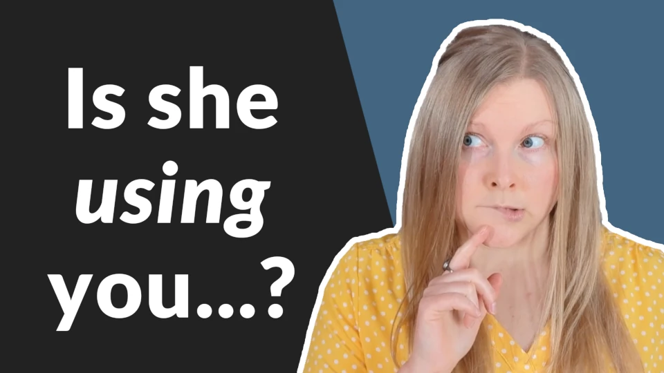 7 Signs She’s Using You (Toxic Girlfriend Signs)